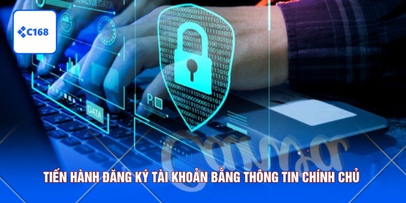 Tiến hành đăng ký tài khoản bằng thông tin chính chủ
